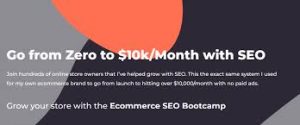 Ecommerce SEO Bootcamp Course - From $0 to $10000 Per Month