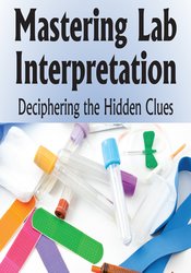Sean G. Smith - Mastering Lab Interpretation: Deciphering the Hidden Clues